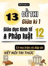 13 Đề thi giữa kì 1 Giáo dục Kinh tế và Pháp luật Lớp 12 có Ma trận & đáp án (Kết nối tri thức)